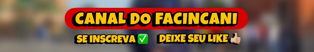 CANAL DO FACINCANI Banner