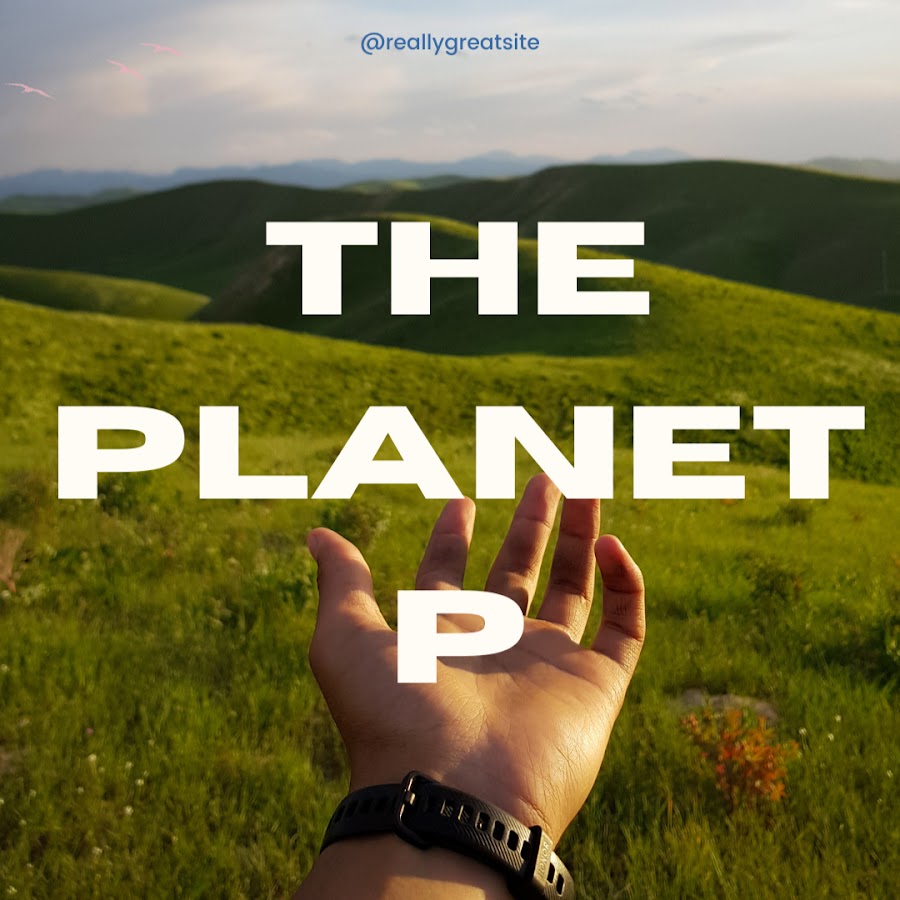 THE PLANET P - YouTube THE PLANET P