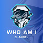 who am i channel