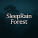 SleepRain Forest