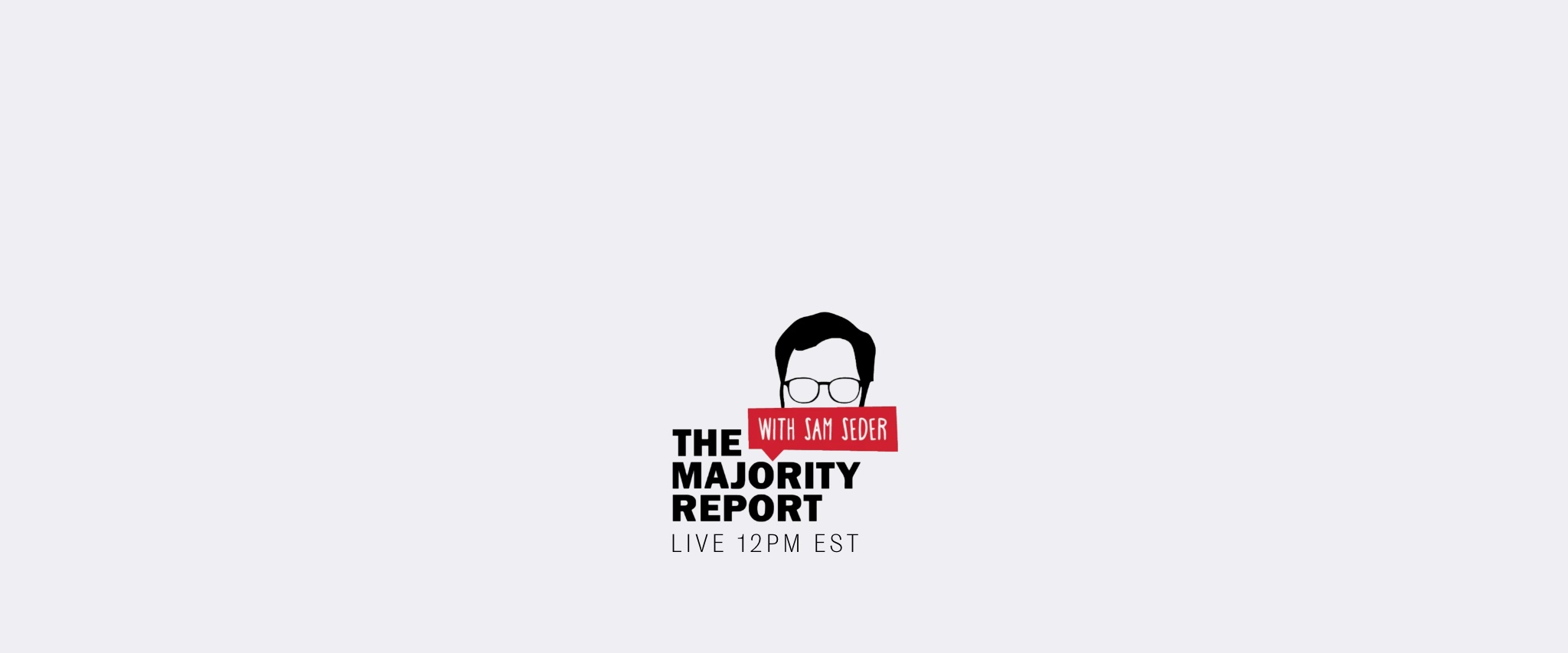 The Majority Report W/ Sam Seder