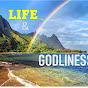 Life and Godliness