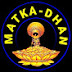 MATKA DHAN