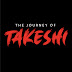 The journey of takeshi