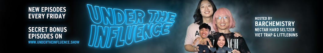 Under The Influence Show Banner