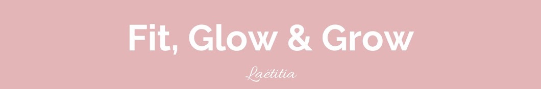 Laëtitia - Fit, Glow & Grow