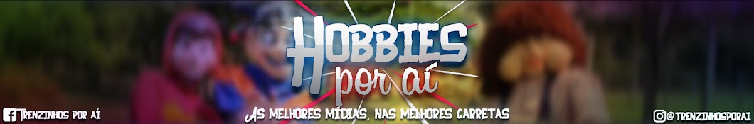 Hobbies por aí (Trenzinhos por aí)