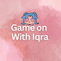 Game On With Iqra 