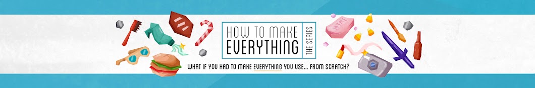 How To Make Everything Banner