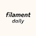 Filament Daily