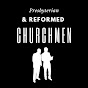 Presbyterian & Reformed Churchmen Podcast