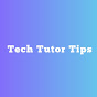 Tech Tutor Tips