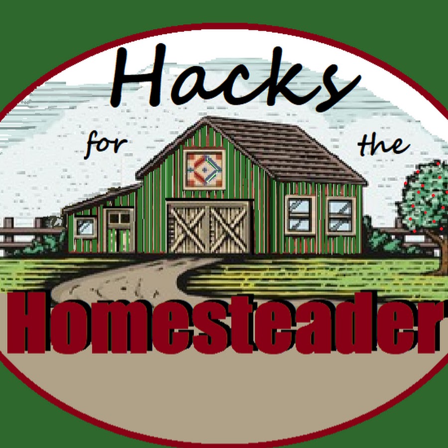 Hacks for the Homesteader