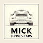 Mick Drives Cars