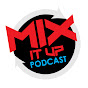 Mix It Up Podcast