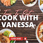 Cook with Vanessa