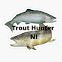 Trout Hunter NI