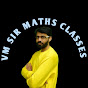 VM SIR MATHS CLASSES 