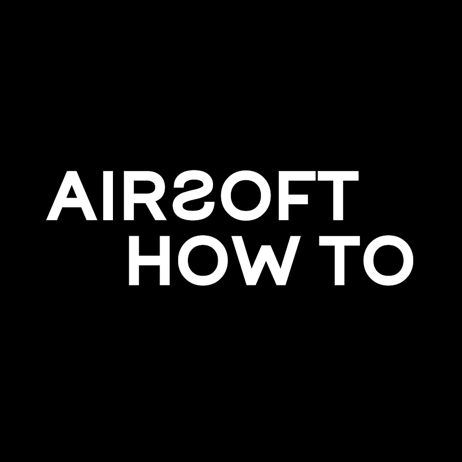 Airsoft How To @airsofthowto