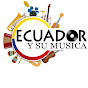ECUADOR Y SU MÚSICA PLUS (E&M)