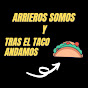 Arrieros somos y tras el taco andamos