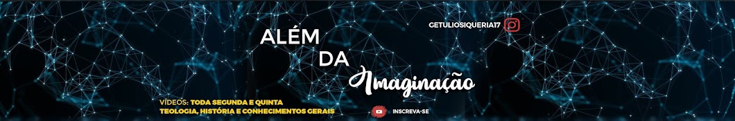 Getúlio Siqueira: Além da Imaginação