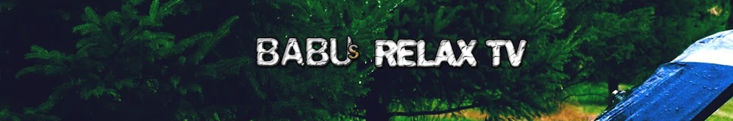 Babu's Relax TV - Deep Calm Banner