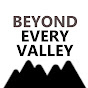 Beyond Every Valley