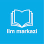 Ilm markazi