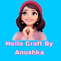 Hello Craft By Anushka 