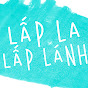 LẤP LA LẤP LÁNH