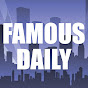 Famous Daily