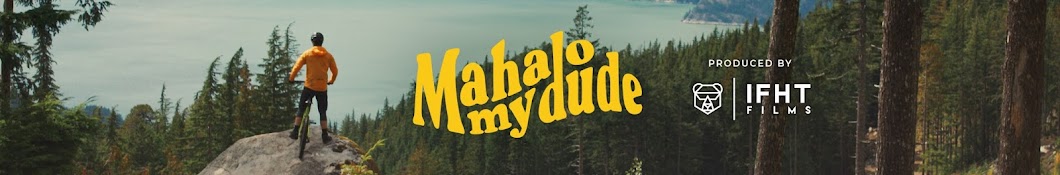 Mahalo my Dude Banner