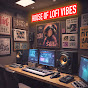 House Of Lofi Music