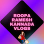 ROOPA RAMESH KANNADA VLOGS 