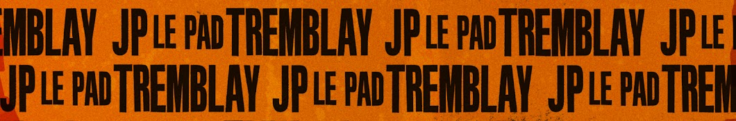 JP « Le Pad » Tremblay