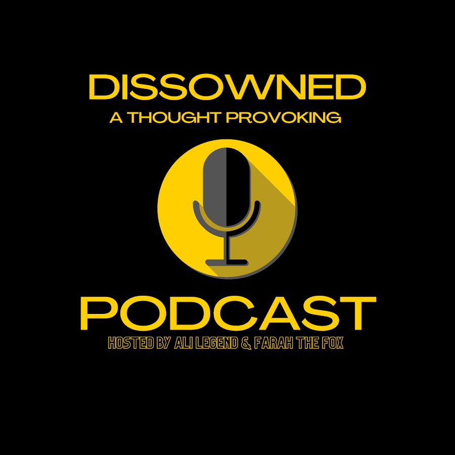 DISSOWNED - a podcast experience