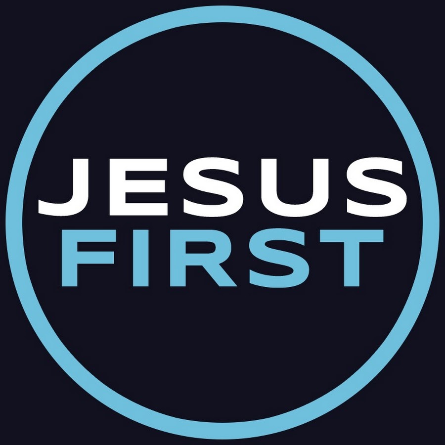 Jesus First