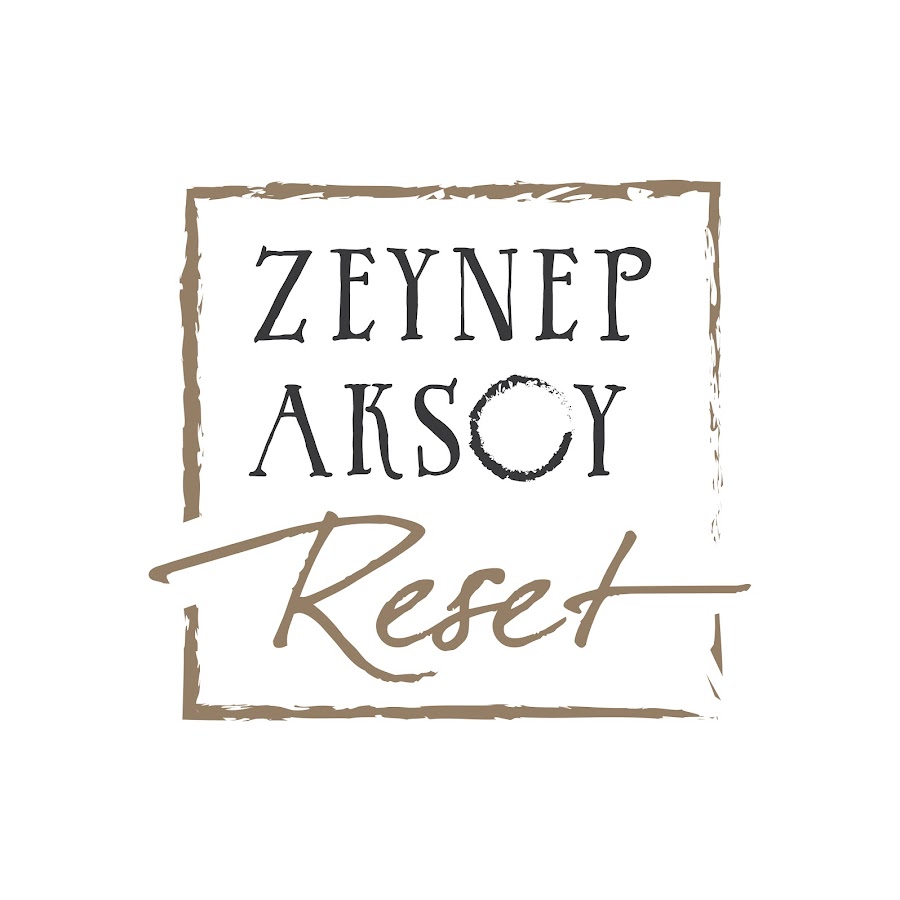 Zeynep Aksoy Reset @ZeynepAksoyReset