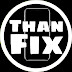 Than Fix Phone