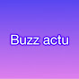 Buzz Actu