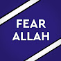 FEAR ALLAH