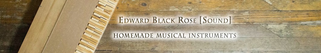 Edward Black Rose [Sound]