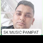 S K  MUSIC PANIPAT