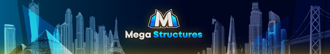 Mega Structures