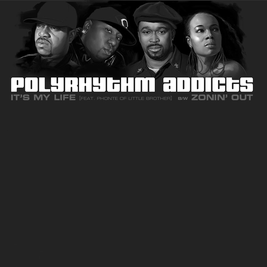 Out remix. Polyrhythm Addicts. It s my Life. Rhyme related Polyrhythm Addicts ‎. Motion 2000 Polyrhythm Addicts.