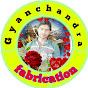 Gyanchandra fabrication