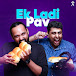 Ek Ladi Pav | Comedy Podcast | Audiomatic