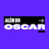 Além do Oscar