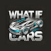 What if Cars